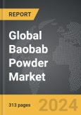 Baobab Powder - Global Strategic Business Report- Product Image