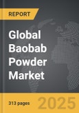 Baobab Powder - Global Strategic Business Report- Product Image