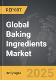 Baking Ingredients - Global Strategic Business Report- Product Image