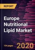 Europe Nutritional Lipid Market to 2027 - Regional Analysis and Forecasts by Type; Application; Source; Form, and Country- Product Image