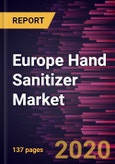 Europe Hand Sanitizer Market to 2027 - Regional Analysis and Forecasts by Type; Product form; Application; Distribution Channel- Product Image