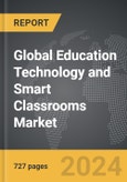 Education Technology (Ed Tech) and Smart Classrooms - Global Strategic Business Report- Product Image
