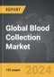 Blood Collection: Global Strategic Business Report - Product Image