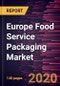 Europe Food Service Packaging Market to 2027 - Regional Analysis and Forecasts by Material; Packaging Type; Application, and Country - Product Thumbnail Image