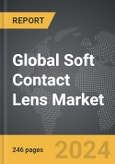 Soft Contact Lens - Global Strategic Business Report- Product Image