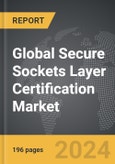 Secure Sockets Layer (SSL) Certification - Global Strategic Business Report- Product Image