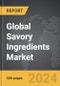 Savory Ingredients - Global Strategic Business Report - Product Image