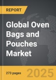 Oven Bags and Pouches - Global Strategic Business Report- Product Image