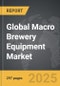 Macro Brewery Equipment - Global Strategic Business Report - Product Thumbnail Image