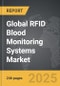 RFID Blood Monitoring Systems - Global Strategic Business Report - Product Image