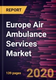 Europe Air Ambulance Services Market to 2027 - Regional Analysis and Forecasts by Type; Service Model; End User; and Country- Product Image