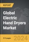 Electric Hand Dryers - Global Strategic Business Report - Product Thumbnail Image