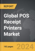 POS Receipt Printers - Global Strategic Business Report- Product Image