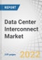 Data Center Interconnect Market by Type (Products, Software, Services), Application (Real-Time Disaster Recovery and Business Continuity, Workload (VM) and Data (Storage) Mobility), End User and Region - Global Forecast to 2026 - Product Image