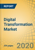Digital Transformation Market by Technology (IoT, Cloud, Big Data, AI), Process Transformation (Customer, Operation, Product, Workforce), End-use Industry (Retail, Healthcare, Manufacturing, Insurance), Industry Size - Global Forecast to 2025- Product Image