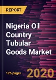 Nigeria Oil Country Tubular Goods Market to 2027 - Country Analysis and Forecasts by Process; Product; Application- Product Image