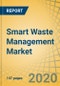 Smart Waste Management Market by Type (Smart Collection, Processing, Disposal), Component (Fleet Management, Remote Monitoring, Asset Management), Application (Residential, Industrial, Commercial, Construction, Energy), and Region - Global Forecast to 2026 - Product Thumbnail Image