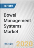 Bowel Management Systems Market by Product, Patient Type, and End User: Global Opportunity Analysis and Industry Forecast, 2019-2026- Product Image
