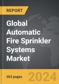 Automatic Fire Sprinkler Systems: Global Strategic Business Report- Product Image