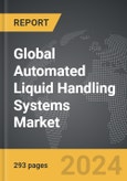 Automated Liquid Handling Systems - Global Strategic Business Report- Product Image