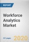 Workforce Analytics Market by Component, Deployment Model, Organization Size, Industry Vertical: Global Opportunity Analysis and Industry Forecast, 2019-2026 - Product Thumbnail Image