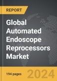 Automated Endoscope Reprocessors (AER) - Global Strategic Business Report- Product Image