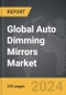 Auto Dimming Mirrors - Global Strategic Business Report - Product Thumbnail Image