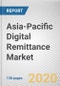 Asia-Pacific Digital Remittance Market by Remittance Type, and Remittance Channel, and Others: Opportunity Analysis and Industry Forecast, 2019-2026 - Product Thumbnail Image