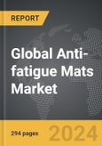 Anti-fatigue Mats - Global Strategic Business Report- Product Image