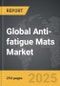 Anti-fatigue Mats - Global Strategic Business Report - Product Image