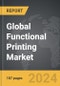 Functional Printing - Global Strategic Business Report - Product Thumbnail Image