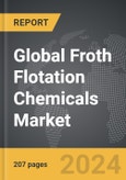 Froth Flotation Chemicals - Global Strategic Business Report- Product Image