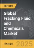 Fracking Fluid and Chemicals - Global Strategic Business Report- Product Image