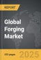 Forging - Global Strategic Business Report - Product Thumbnail Image