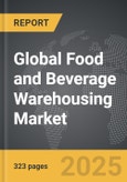 Food and Beverage Warehousing - Global Strategic Business Report- Product Image