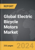 Electric Bicycle Motors - Global Strategic Business Report- Product Image