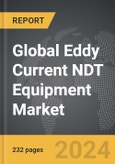 Eddy Current NDT Equipment - Global Strategic Business Report- Product Image