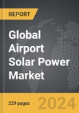 Airport Solar Power - Global Strategic Business Report- Product Image