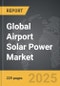 Airport Solar Power - Global Strategic Business Report - Product Thumbnail Image