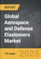 Aerospace and Defense Elastomers - Global Strategic Business Report - Product Image
