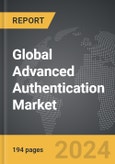 Advanced Authentication: Global Strategic Business Report- Product Image