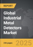 Industrial Metal Detectors - Global Strategic Business Report- Product Image