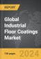 Industrial Floor Coatings - Global Strategic Business Report - Product Image