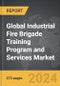 Industrial Fire Brigade Training Program and Services - Global Strategic Business Report - Product Thumbnail Image