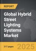 Hybrid Street Lighting Systems - Global Strategic Business Report- Product Image