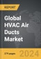 HVAC Air Ducts - Global Strategic Business Report - Product Image