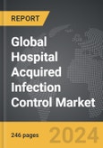Hospital Acquired Infection Control - Global Strategic Business Report- Product Image