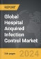 Hospital Acquired Infection Control - Global Strategic Business Report - Product Image