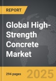 High-Strength Concrete - Global Strategic Business Report- Product Image