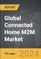 Connected Home M2M: Global Strategic Business Report - Product Image